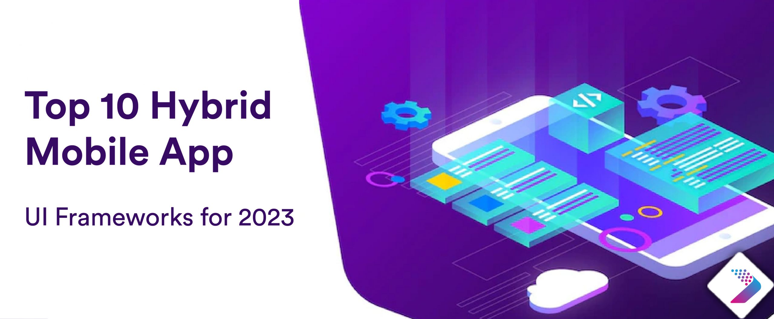 Top-10-Hybrid-Mobile-App-UI-Frameworks-for-2023-01-scaled